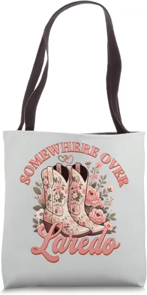 Somewhere Over Laredo Cowgirl Floral Boots Wildflowers Woman Tote Bag